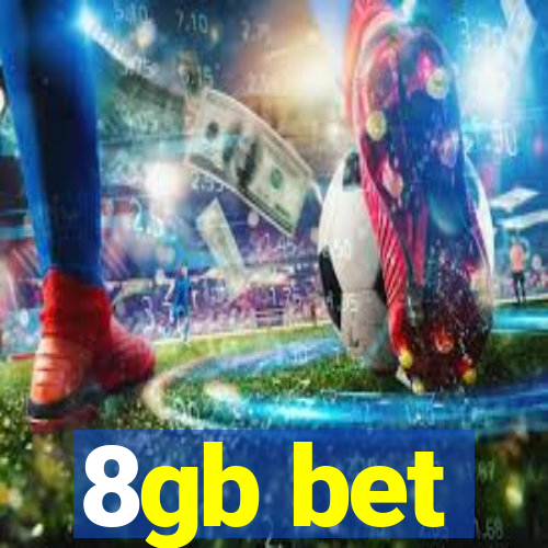 8gb bet